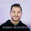 Mohamed Youssef - Rabbah Bezekreka - Single